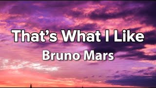 Bruno Mars - That&#39;s What I Like (Lyrics)