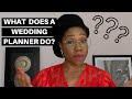 WHAT DOES A WEDDING PLANNER DO?