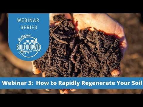 Webinar 3:  How to Rapidly Regenerate Your Soil