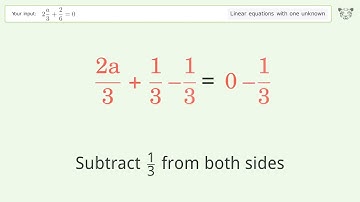 Solve 2a/3+2/6=0: Linear Equation Video Solution | Tiger Algebra