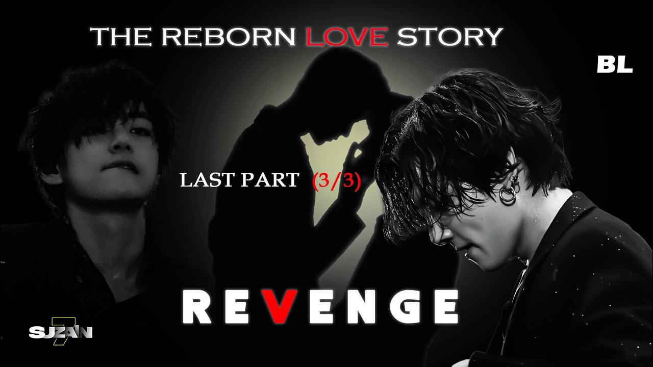 REVENGE ❤️‍🔥 The Reborn love story ❤️‍🩹 BL ( Taekook oneshot ) #taekooklovestory #taekookff 