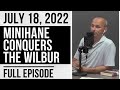 Kirk Minihane Conquers The Wilbur; LeBron Calls Boston Racist + More