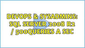 DevOps & SysAdmins: SQL Server 2008 R2 / 500queries a sec (2 Solutions!!)