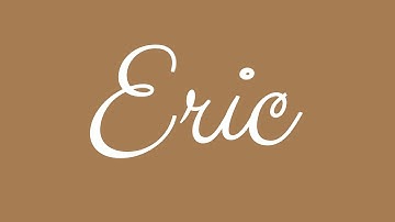 Learn how to Sign the Name Eric Stylishly in Cursive Writing