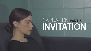 Carnation Film Series // Ola Sweet // Part 3 – Invitation