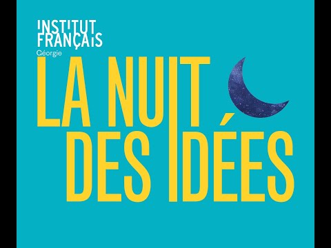 Nuit des Idées - 2021 / იდეების ღამე - 2021