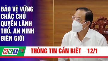 Bảo vệ vững chắc chủ quyền lãnh thổ, an ninh biên giới | BRT TV