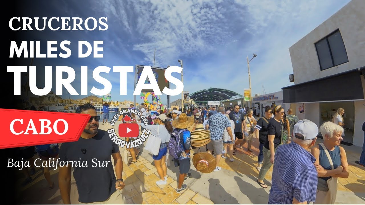 CABO SAN LUCAS INCREIBLE MILES DE TURISTAS EN UN DIA 🔴 