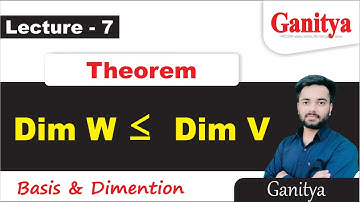 Prove that Dim W is less than equal to Dim V | Basis and Dimension | Ganitya