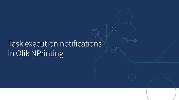 Task execution notification - Qlik NPrinting