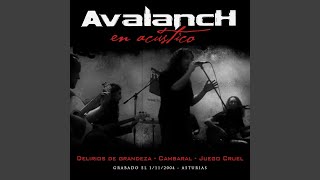 Video thumbnail of "Avalanch - Juego Cruel (Versión Inédita) (En Acústico)"