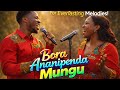 BORA MUNGU ANANIPENDA Everlasting Melodies Powerful African Gospel Song