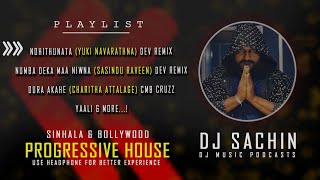 Sinhala & Bollywood Progressive Melodic House Mix Dance Melody 2024  #progressivehouse #djsachin