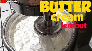 resep butter cream lembut dan kukuh cuma 2 bahan