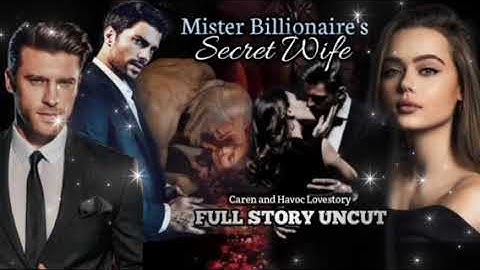 FULL STORY UNCUT / MISTER BILLIONAIRE'S SECRET WIFE / #flamestories