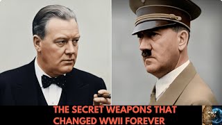 The Secret Weapons That Changed WWII Forever