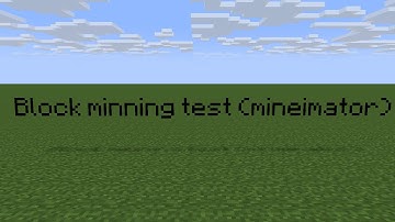 block breaking test (mineimator)