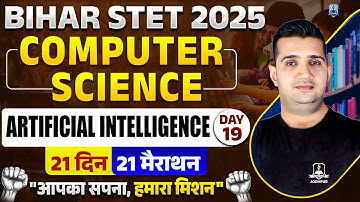 Bihar STET Computer Science Marathon Class 2025 | Artificial Intelligence | Day-19 | Shubham Sir