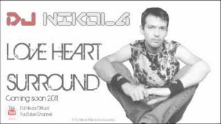 DJ Nikola - Love Heart Surround ( Short Preview )
