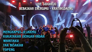 PART 4‼️ARIEL NOAH LIVE SIDOARJO BEBASKAN ENERGIMU KONSER KRATINGDAENG