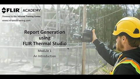 FLIR Thermal Studio: Part 1 - Introduction and Setup