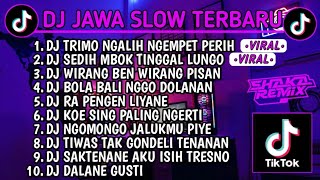 DJ JAWA SLOW BASS TERBARU 2023 || DJ VIRAL TIKTOK FULL BASS🎵 DJ TRIMO NGALIH NGEMPET PERIH