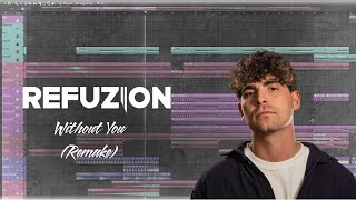 Refuzion  Without You  Remake Fl Studio