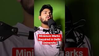 Minimum Marks Required in Delhi University 🥳🥳