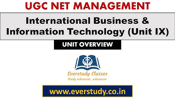 UGC Net Management | Unit IX Overview | International Business and Information Technology