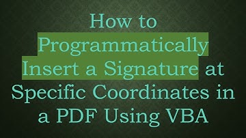 How to Programmatically Insert a Signature at Specific Coordinates in a PDF Using VBA