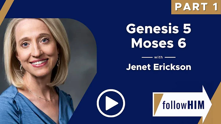 Follow Him Podcast: Genesis 5, Moses 6Part 1 w/ Je...