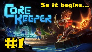 Core Keeper Gameplay - Episode 1 - Core Keeper Beginners Guide - So it begins…