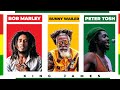 Bob Marley Bunny Wailer And Peter Tosh Three Wise Men Mix Best Of Reggae Roots Mix King James 