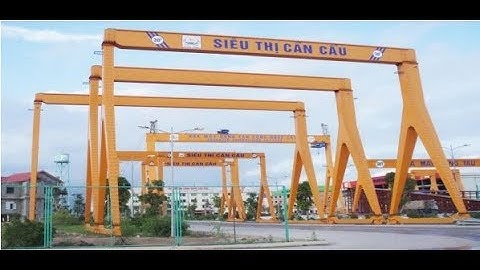 Nhà máy thiết bị nâng hạng nhận thiết kế chế tạo cầu trục mọi khối lượng và kích thước