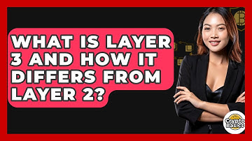 What Is Layer 3 And How It Differs From Layer 2? - CryptoBasics360.com