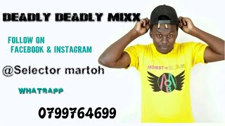 DEADLY DEADLY KUFINISH KUMALO MIX SELECTOR MARTOH OTTA MOBSTAR DJS ENT