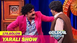 Güldür Güldür Show 178.Bölüm  Yaralı Show