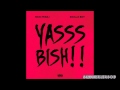 Nicki Minaj Ft. Soulja Boy - Yasss Bish!! Prod. By Soulja Boy