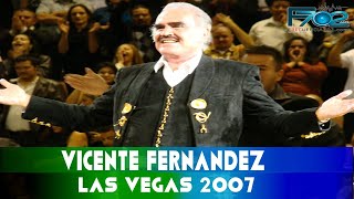 Vicente Fernández y sus éxitos en vivo desde el Mandalay Bay Las Vegas Nevada año 2007