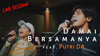 After Sunset feat. Putri DA - Damai Bersamanya (Live Session)