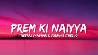Prem Ki Naiyya - Neeraj Shridhar & Suzanne D'Mello (Lyrics) | Lyrical Bam Hindi