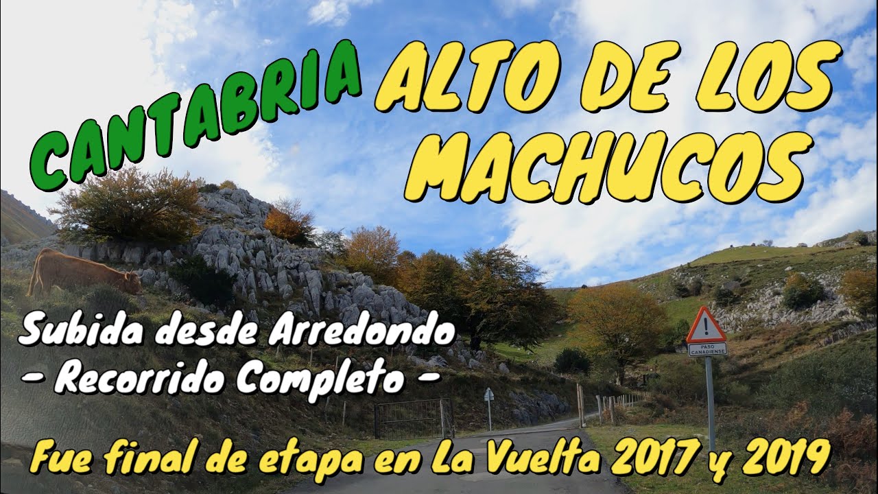 SUBIDA AL ALTO DE LOS MACHUCOS DESDE ARREDONDO. CANTABRIA 4K - Grabación del recorrido completo !!!.