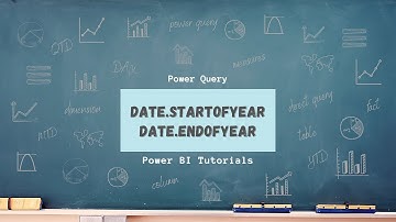 Power BI Tutorial Series for Beginners 103: Power Query- Date.StartOfYear and Date.EndOfYear