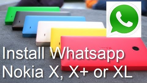 Install Whatsapp On Nokia X, X Plus (X+) And XL In Less Than 2 Minutes
