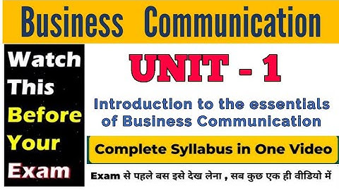 🔥 Unit 1: Introduction to the essentials of Business Communication || Business Communication || DU