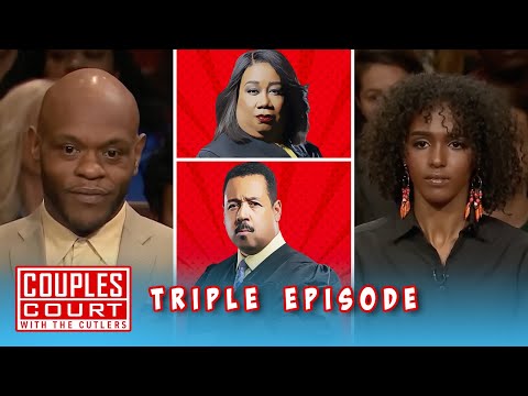 Triple Episode: Man Accuses his Girlfriend of Cheating and Then his Wife Shows up | Couples Court