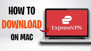 How to Download ExpressVPN on a Mac in 2026 (Full Guide) ✅