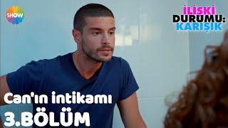 Canın Intikamı İlişki Durumu Karışık 3.Bölüm