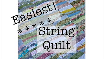 Easiest String Quilt-learn to sew a quilt-simple quilt-use your scraps