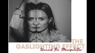 The Gaslighting Effect: Unmasking the Manipulation of a Narcissist